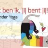 Kinderyoga boek 'Ik ben ik, jij bent jij".