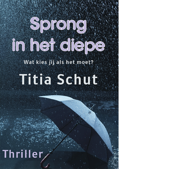 Sprong in het diepe Titia Schut