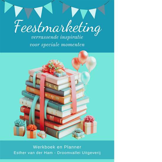 feestmarketing - verrassende inspiratie voor speciale momenten